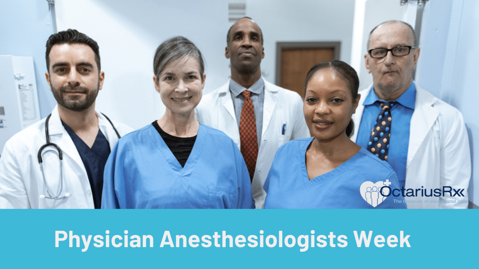 Celebrate National Physician Anesthesiologists Week» OctariusRx